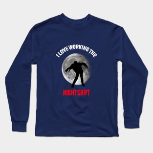 Night Shift Long Sleeve T-Shirt